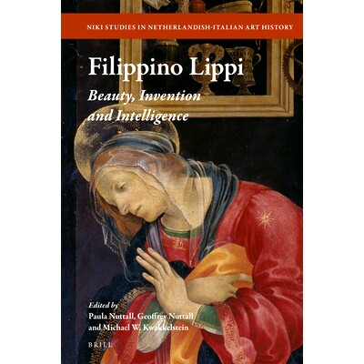 预订 Filippino Lippi: Beauty, Invention and Intelligence 菲利皮诺·里皮：美丽、发明和智慧: 9789004416109