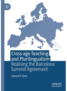 预订 Cross-age Teaching and Plurilingualism: Realising the Barcelona Summit Agreement 跨年龄教学与多语：实现巴塞罗那峰会