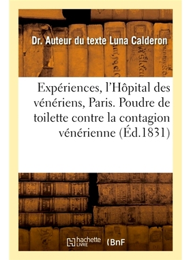 预订 Expériences qui ont été faites à l’Hôpital des vénériens de Paris. Efficacité d’une poudre 实验是在巴黎性