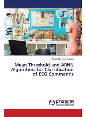 预订 Mean Threshold and ARNN Algorithms for Classification of EEG Commands: 9783659572142