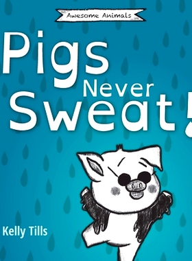 预订 Pigs Never Sweat: A light-hearted book on how pigs cool down: 9781955758383