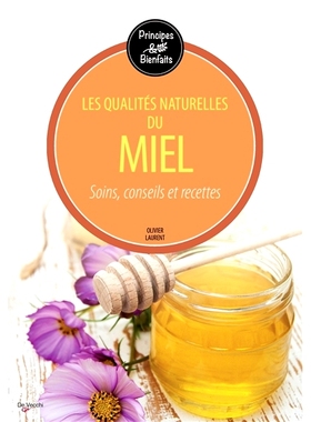 预订 Les qualités naturelles du miel : soins, conseils et recettes 蜂蜜的天然品质：护理、建议和食谱: 9782732898575