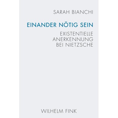 预订 Einander nötig sein: Existentielle Anerkennung bei Nietzsche 彼此必要：尼采的存在感: 9783770560899
