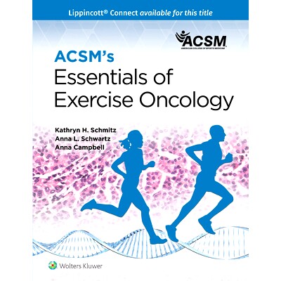预订 ACSM’s Essentials of Exercise Oncology (American College of Sports Medicine) 美国运动医学学会运动肿瘤学精要: 97819