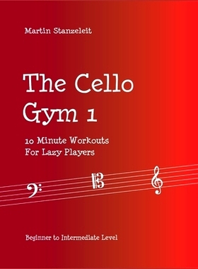 预订 The Cello Gym 1: 10Minute Workouts for Lazy Player: 9798629042815
