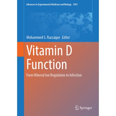 预订 Vitamin D Function: From Mineral Ion Regulation to Infection 维生素 D 功能:从矿物质离子调节到感染: 9783032043566