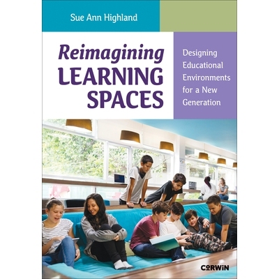 预订 Reimagining Learning Spaces: Designing Educational Environments for a New Generation 重塑学习空间：为新一代设计教育