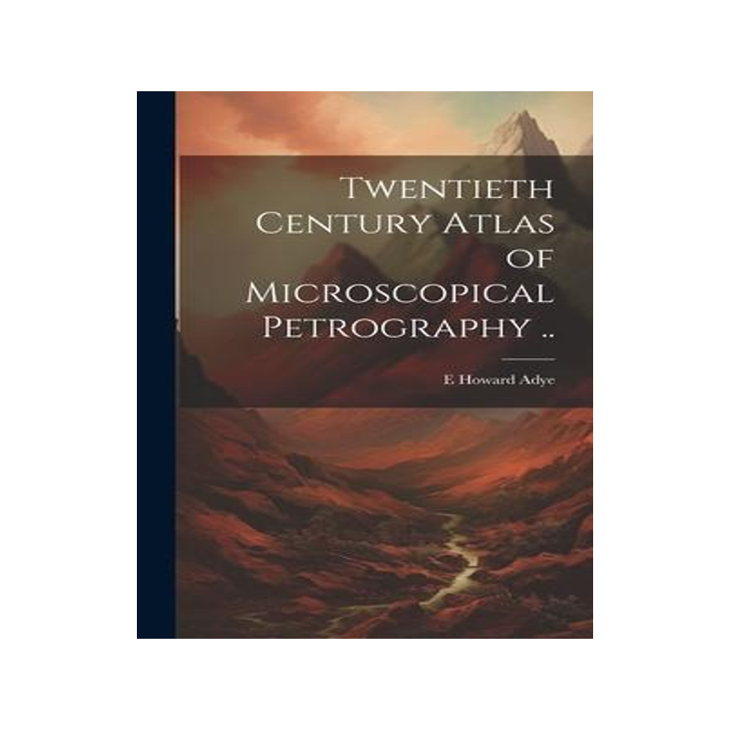 [预订]Twentieth Century Atlas of Microscopical Petrography .. 9781020766893