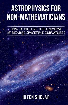 [预订]Astrophysics for Non-Mathematicians 9798888837931