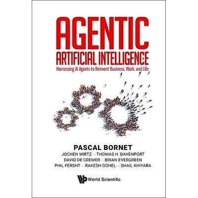 预订 Agentic Artificial Intelligence: Harnessing AI Agents to Reinvent Business, Work, and Life Agentic 人工智能：利用人