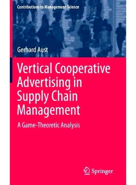 预订 Vertical Cooperative Advertising in Supply Chain Management: A Game-Theoretic Analysis 供应链管理纵向合作广告：博弈