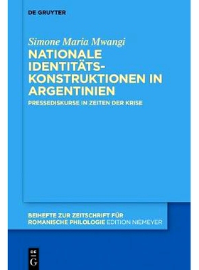 预订 Nationale Identitätskonstruktionen in Argentinien: Pressediskurse in Zeiten der Krise: 9783110617610