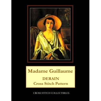 预订 Madame Guillaume: Derain Cross Stitch Pattern: 9781724852700