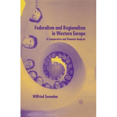 预订 Federalism and Regionalism in Western Europe: A Comparative and Thematic Analysis: 9781349510160