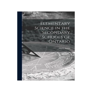 [预订]Elementary Science in the Secondary Schools of Ontario [microform] 9781015356542