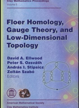 【预售】Floer Homology, Gauge Theory, and Low-Dimensional Topology