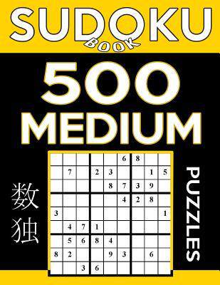 [预订]Sudoku Book 500 Medium Puzzles: Sudoku Puzzle Book With Only One Level of Difficulty 9781542907439