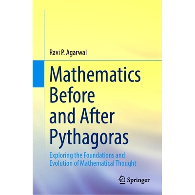 预订 Mathematics Before and After Pythagoras: Exploring the Foundations and Evolution of Mathematical Thought 毕达哥拉斯