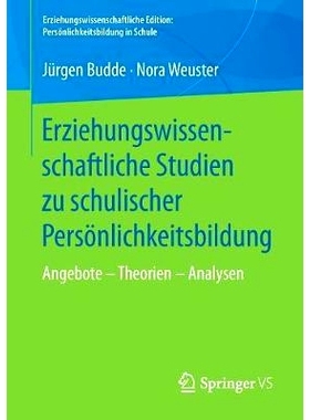 预订 Erziehungswissenschaftliche Studien zu schulischer Persönlichkeitsbildung: Angebote – Theorien – Analysen: 97836