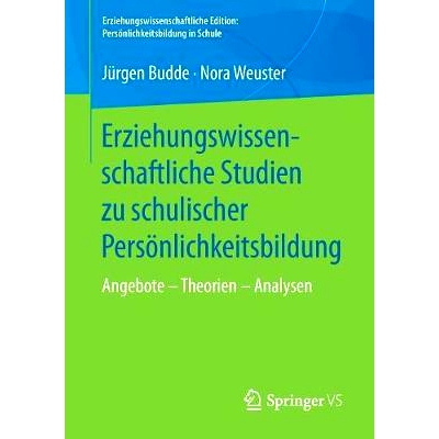 预订 Erziehungswissenschaftliche Studien zu schulischer Persönlichkeitsbildung: Angebote – Theorien – Analysen: 97836