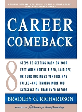 预订 Career Comeback: Eight Steps to Getting Back on Your Feet When You’re Fired, Laid Off, or Your Business Ventures H