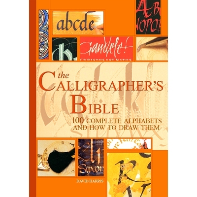 预订 The calligrapher’s bible : 100 complete alphabets and how to draw them: 9780764156151