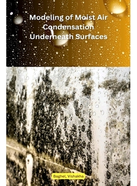 预订 Modeling of Moist Air Condensation Underneath Engineered Surfaces