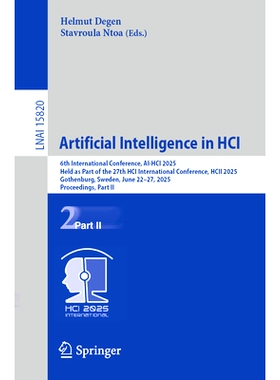 预订 Artificial Intelligence in HCI: 6th International Conference, AI-HCI 2025, Held as Part of the 27th HCI Internation