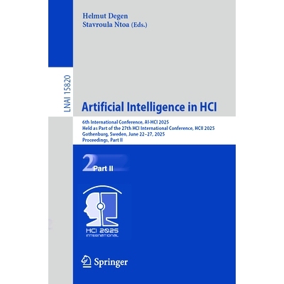 预订 Artificial Intelligence in HCI: 6th International Conference, AI-HCI 2025, Held as Part of the 27th HCI Internation