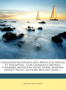 预订 Stegonometrographia Sive Artificium Novum Et Inauditum... Cum Geomantia Metrica Utrumqve Artificium Spatio Horae Di