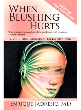 预订 When Blushing Hurts: Overcoming Abnormal Facial Blushing: 9781532020544