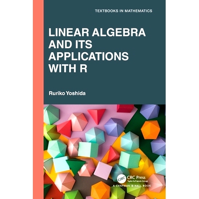 预订 Linear Algebra and Its Applications with R 线性代数及其 R 语言应用: 9781032020525