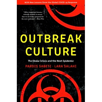 预订 Outbreak Culture: The Ebola Crisis and the Next Epidemic, With a New Preface and Epilogue: 9780674260474