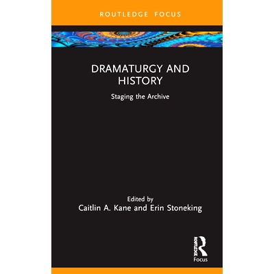 预订 Dramaturgy and History: Staging the Archive: 9781032636283