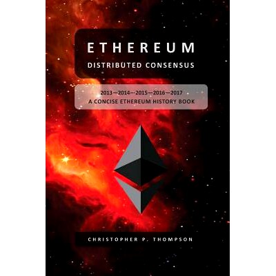 预订 Ethereum - Distributed Consensus (A Concise Ethereum History Book)