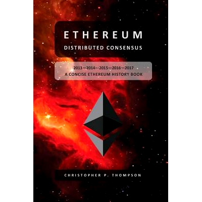 预订 Ethereum - Distributed Consensus (A Concise Ethereum History Book)