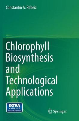 【预订】Chlorophyll Biosynthesis and Technological Applications