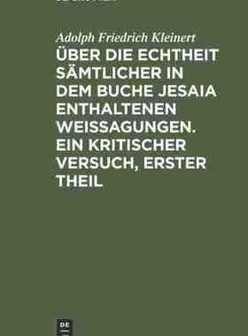 【预订】Über die Echtheit sämtlicher in dem Buche Jesaia enthaltenen Weiss 9783111303345
