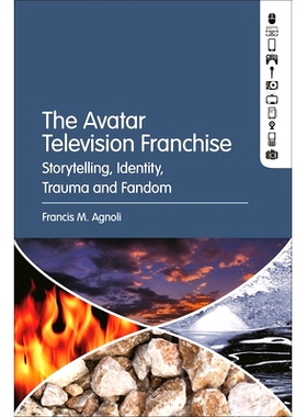预订 The Avatar Television Franchise: Storytelling, Identity, Trauma, and Fandom 阿凡达电视系列: 9781501387173