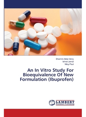 预订 An In Vitro Study For Bioequivalence Of New Formulation (Ibuprofen) 新剂型布洛芬生物等效性的体外研究: 9786202918183