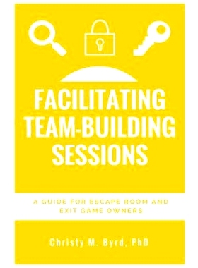 预订 Facilitating Team-Building Sessions: A Guide for Escape Room and Exit Game Owners: 9781533455185