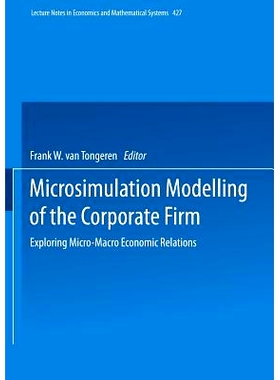 预订 Microsimulation Modelling of the Corporate Firm: Exploring Micro-Macro Economic Relations: 9783540594437