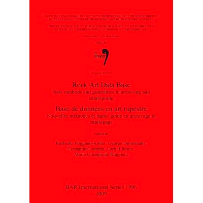 预订 Rock Art Data Base / Base de données en art rupestre: New methods and guidelines in archiving and cataloguing / No