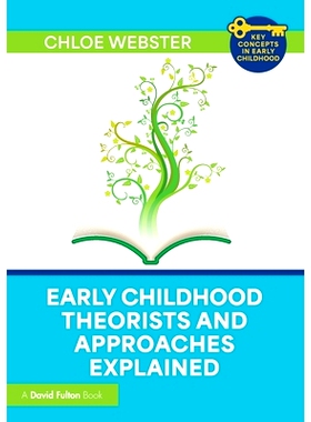 预订 Early Childhood Theorists and Approaches Explained: 9781032691336