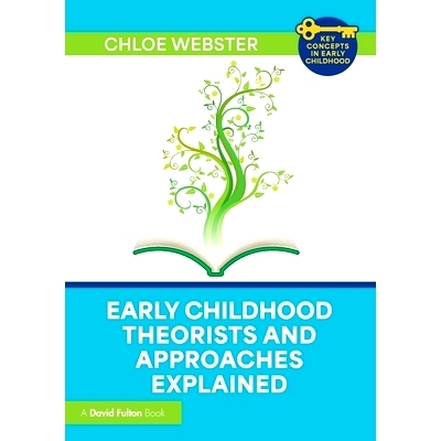 预订 Early Childhood Theorists and Approaches Explained: 9781032691336