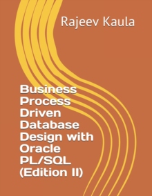 【预订】Business Process Driven Database Design with Oracle PL/SQL (Edition II)
