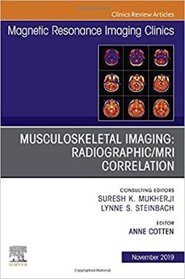 【预售】Musculoskeletal Imaging: Radiographic/MRI Correlation, An Issue of Magnetic Resonance Imaging Clinics of N...