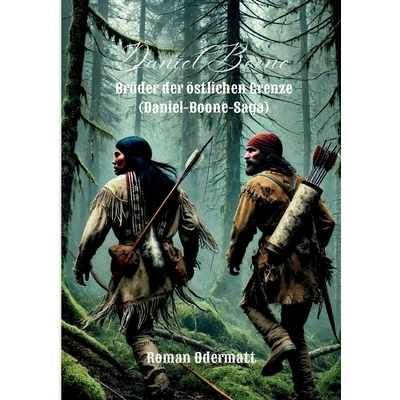 预订 Daniel Boone - Brüder der östlichen Grenze: Eine historische Frontier-Saga aus dem Amerika des 18. Jahrhunderts 9