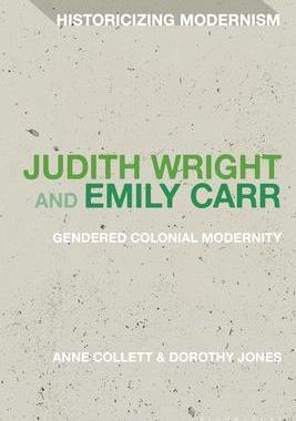 [预订]Judith Wright and Emily Carr: Gendered Colonial Modernity 9781350188396