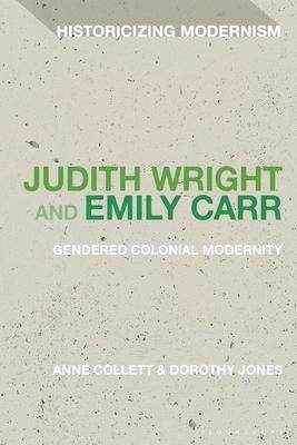 [预订]Judith Wright and Emily Carr: Gendered Colonial Modernity 9781350188396